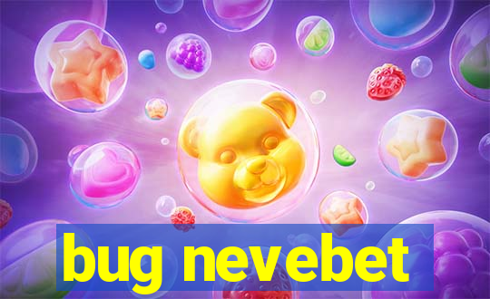 bug nevebet